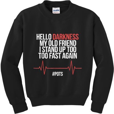 Hello Darkness My Old Friend I Stood Up Too Fast Again Kids Sweatshirt