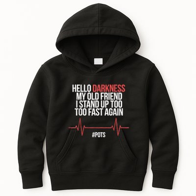 Hello Darkness My Old Friend I Stood Up Too Fast Again Kids Hoodie