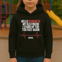 Hello Darkness My Old Friend I Stood Up Too Fast Again Kids Hoodie