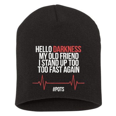 Hello Darkness My Old Friend I Stood Up Too Fast Again Short Acrylic Beanie