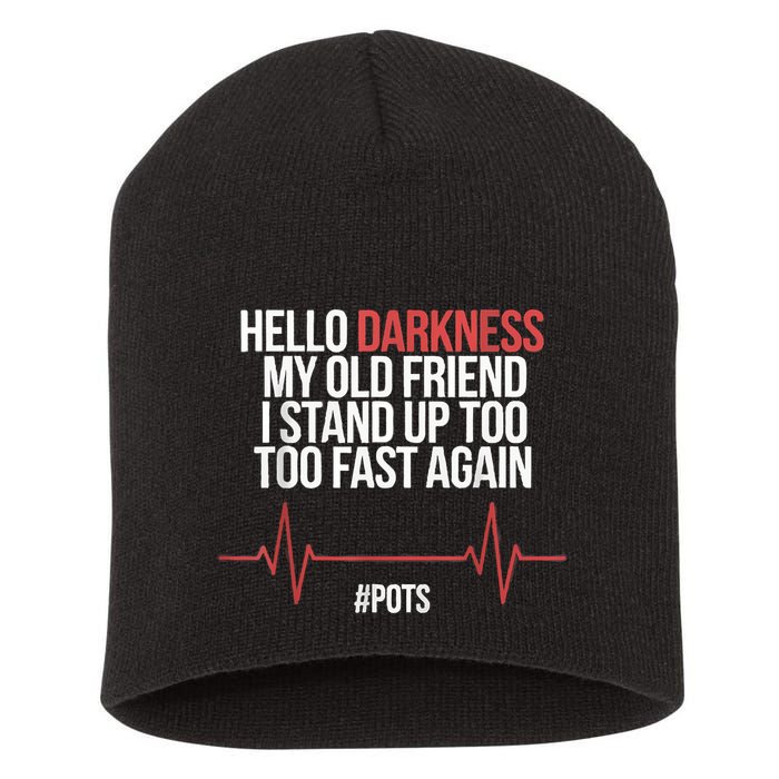 Hello Darkness My Old Friend I Stood Up Too Fast Again Short Acrylic Beanie