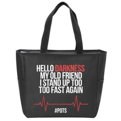 Hello Darkness My Old Friend I Stood Up Too Fast Again Zip Tote Bag