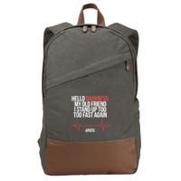 Hello Darkness My Old Friend I Stood Up Too Fast Again Cotton Canvas Backpack
