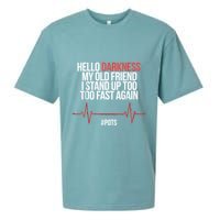 Hello Darkness My Old Friend I Stood Up Too Fast Again Sueded Cloud Jersey T-Shirt
