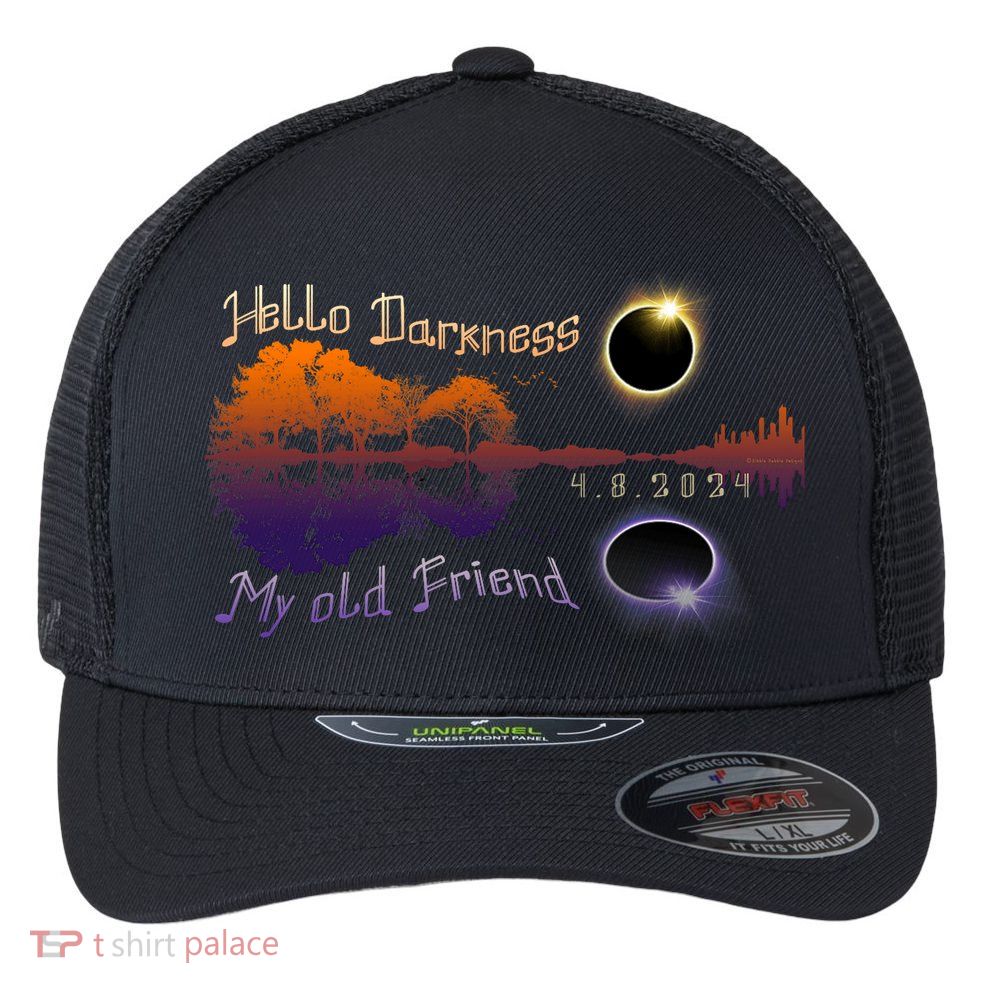 Hello Darkness My Old Friend Solar Eclipse Trending Design Flexfit Unipanel Trucker Cap