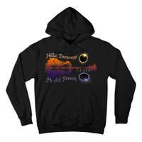 Hello Darkness My Old Friend Solar Eclipse Trending Design Tall Hoodie