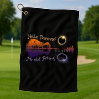 Hello Darkness My Old Friend Solar Eclipse Trending Design Golf Towel