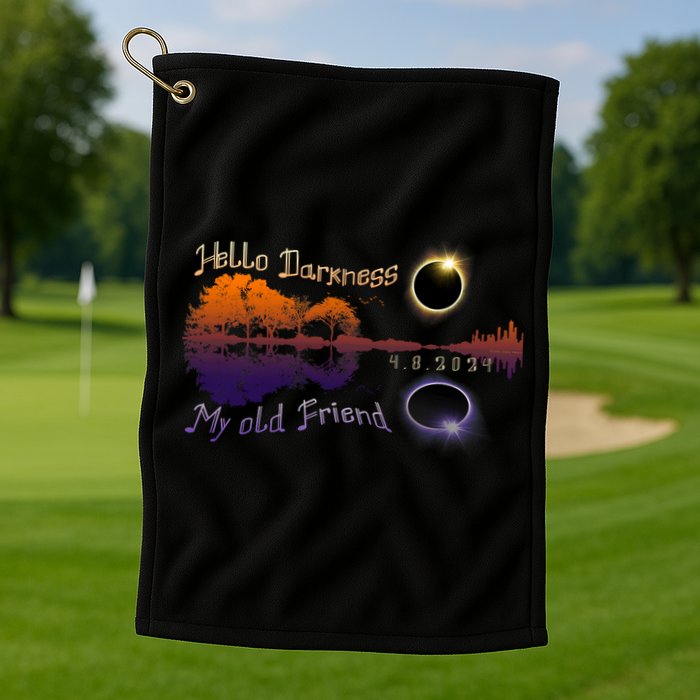 Hello Darkness My Old Friend Solar Eclipse Trending Design Golf Towel