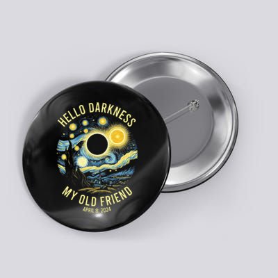 Hello Darkness My Old Friend Solar Eclipse April 8 2024 Button