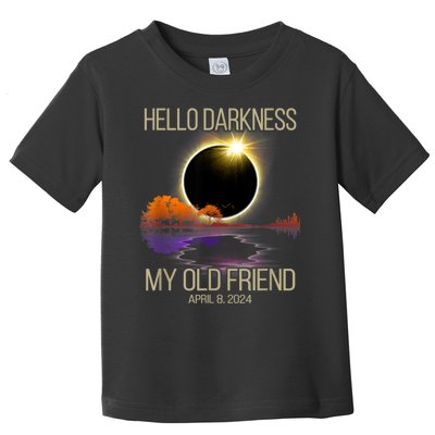 Hello Darkness My Old Friend Solar Eclipse April 08 2024 Toddler T-Shirt