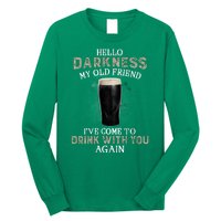 Hello Darkness My Old Friends I've Come To Drink With You Again Long Sleeve Shirt