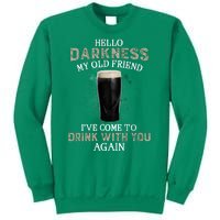 Hello Darkness My Old Friends I've Come To Drink With You Again Sweatshirt