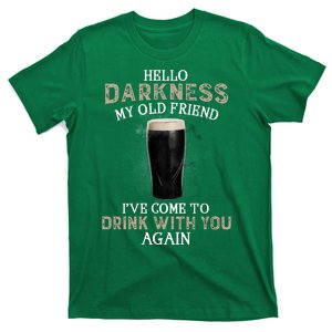 Hello Darkness My Old Friends I've Come To Drink With You Again T-Shirt