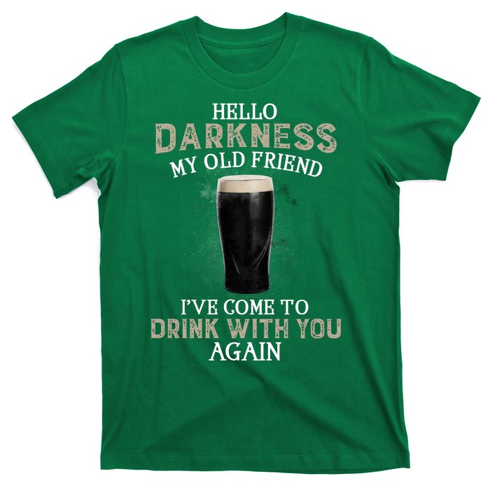 Hello Darkness My Old Friends I've Come To Drink With You Again T-Shirt