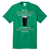 Hello Darkness My Old Friends I've Come To Drink With You Again Tall T-Shirt