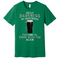 Hello Darkness My Old Friends I've Come To Drink With You Again Premium T-Shirt