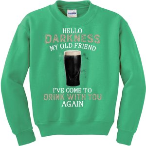 Hello Darkness My Old Friends I've Come To Drink With You Again Kids Sweatshirt