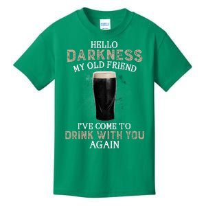 Hello Darkness My Old Friends I've Come To Drink With You Again Kids T-Shirt