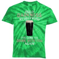 Hello Darkness My Old Friends I've Come To Drink With You Again Kids Tie-Dye T-Shirt