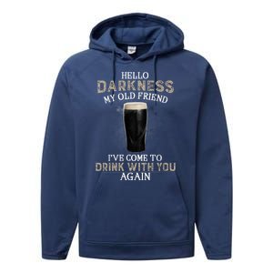 Hello Darkness My Old Friends I've Come To Drink With You Again Performance Fleece Hoodie