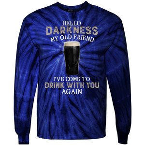 Hello Darkness My Old Friends I've Come To Drink With You Again Tie-Dye Long Sleeve Shirt