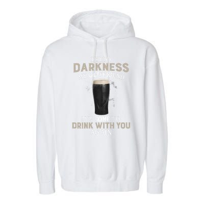 Hello Darkness My Old Friends Drink Beer St. Patrick's Beer Garment-Dyed Fleece Hoodie