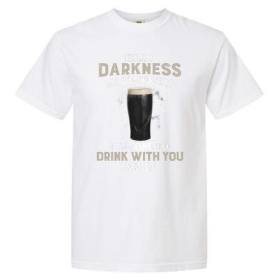 Hello Darkness My Old Friends Drink Beer St. Patrick's Beer Garment-Dyed Heavyweight T-Shirt