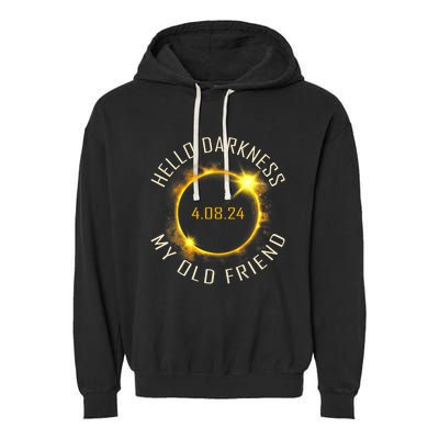 Hello Darkness My Old Friend Solar Eclipse April 08 2024 Gift Garment-Dyed Fleece Hoodie