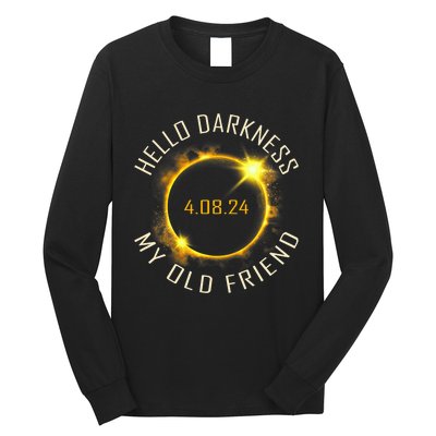 Hello Darkness My Old Friend Solar Eclipse April 08 2024 Gift Long Sleeve Shirt