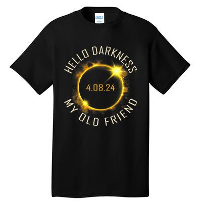 Hello Darkness My Old Friend Solar Eclipse April 08 2024 Gift Tall T-Shirt