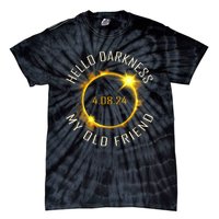 Hello Darkness My Old Friend Solar Eclipse April 08 2024 Gift Tie-Dye T-Shirt