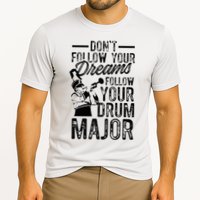 Hilarious Drum Major Saying Fun School Marching Band Art Cooling Performance Crew T-Shirt
