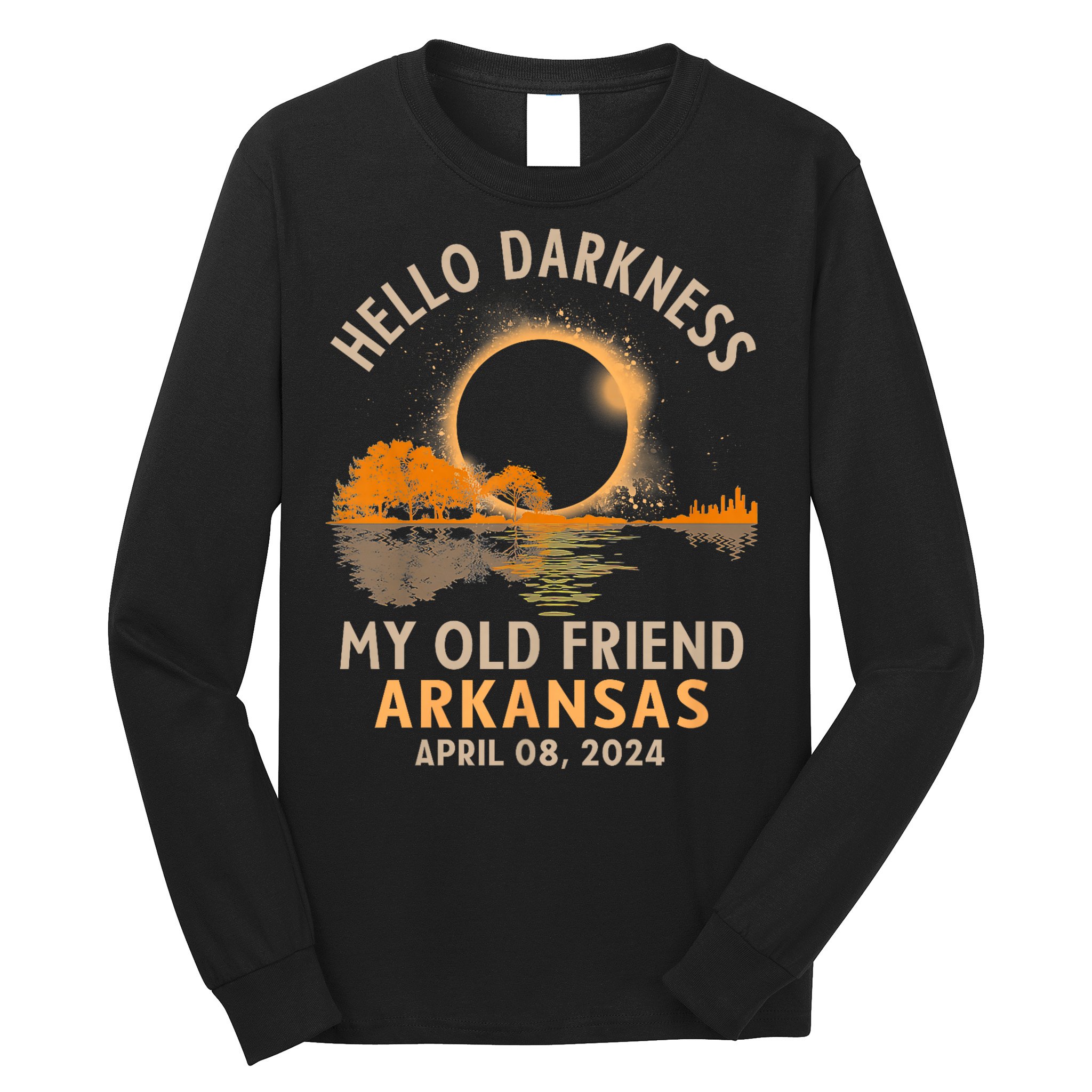 Hello Darkness My Old Friend Total Eclipse 2024 Arkansas Long Sleeve Shirt