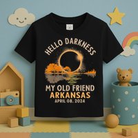 Hello Darkness My Old Friend Total Eclipse 2024 Arkansas Toddler T-Shirt