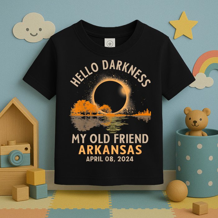 Hello Darkness My Old Friend Total Eclipse 2024 Arkansas Toddler T-Shirt