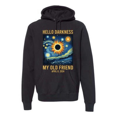 Hello Darkness My Old Friend Solar Eclipse April 08 2024 Premium Hoodie