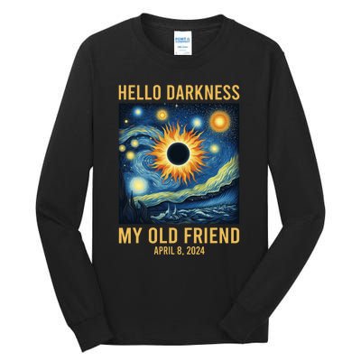 Hello Darkness My Old Friend Solar Eclipse April 08 2024 Tall Long Sleeve T-Shirt