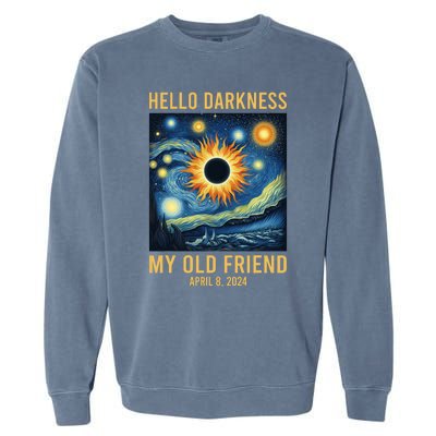 Hello Darkness My Old Friend Solar Eclipse April 08 2024 Garment-Dyed Sweatshirt