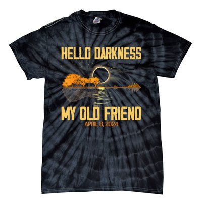 Hello Darkness My Old Friend Solar Eclipse April 08 2024 Totality Eclipse Tie-Dye T-Shirt