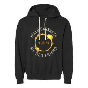 Hello Darkness My Old Friend Solar Eclipse April 08 2024 Garment-Dyed Fleece Hoodie