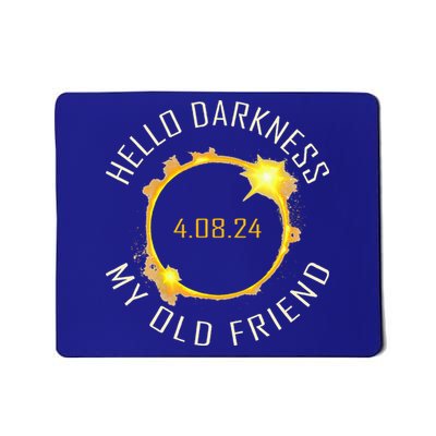 Hello Darkness My Old Friend Solar Eclipse April 08 2024 Mousepad