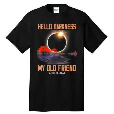 Hello Darkness My Old Friend Solar Eclipse April 08 2024 Tall T-Shirt