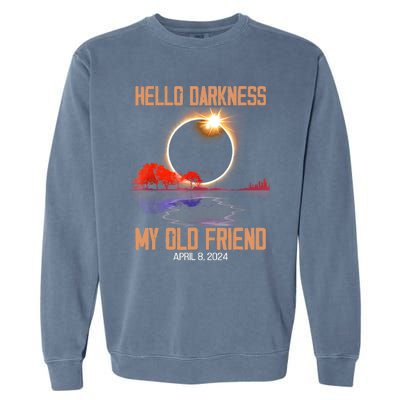 Hello Darkness My Old Friend Solar Eclipse April 08 2024 Garment-Dyed Sweatshirt