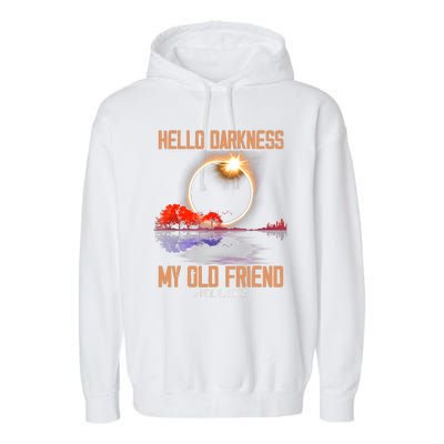 Hello Darkness My Old Friend Solar Eclipse April 08 2024 Garment-Dyed Fleece Hoodie