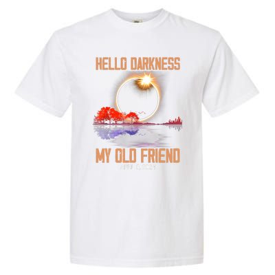 Hello Darkness My Old Friend Solar Eclipse April 08 2024 Garment-Dyed Heavyweight T-Shirt