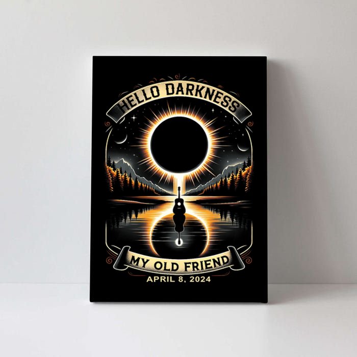 Hello Darkness My Old Friend Solar Eclipse 2024 Gift Canvas