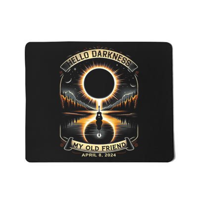 Hello Darkness My Old Friend Solar Eclipse 2024 Gift Mousepad