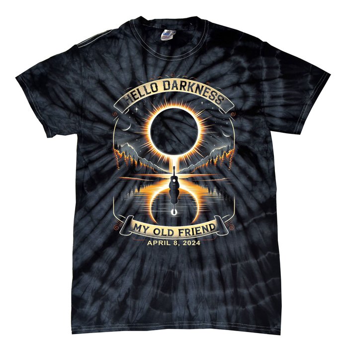 Hello Darkness My Old Friend Solar Eclipse 2024 Gift Tie-Dye T-Shirt