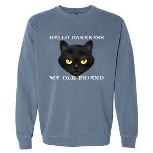 Hello Darkness My Old Friend Cat Halloween Gift Garment-Dyed Sweatshirt