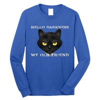 Hello Darkness My Old Friend Cat Halloween Gift Long Sleeve Shirt